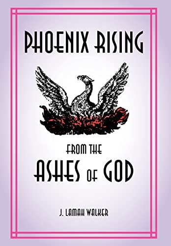 Phoenix Rising from the Ashes of God