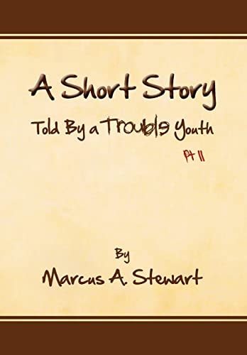A Short Story Told by a Trouble Youth PT II