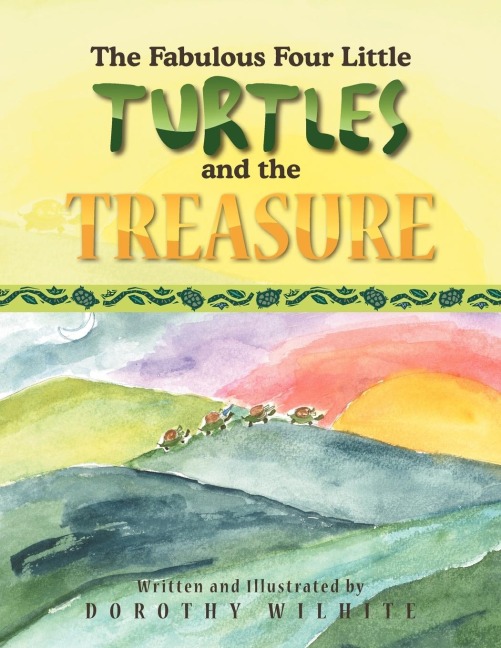 The Fabulous Four Little Turtles and the Treasure: And the Treasure