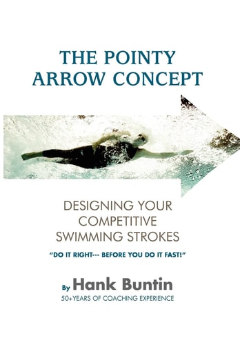 The Pointy Arrow Concept Designing Your Competitive Swimming Strokes