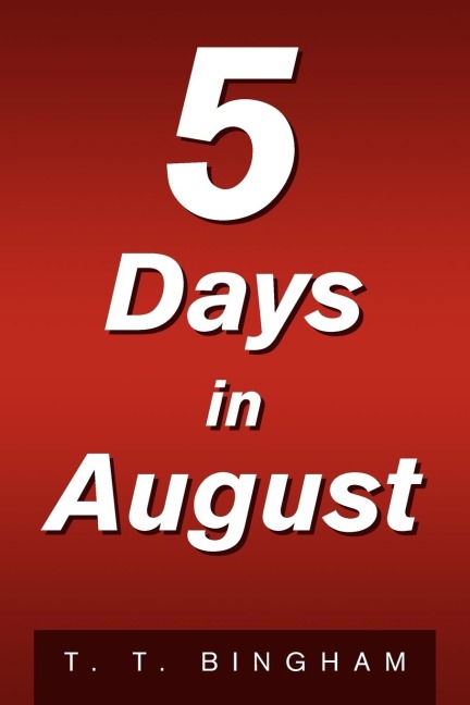 5 Days in August