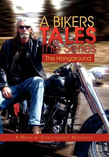 A Bikers Tales the Series The Hangaround