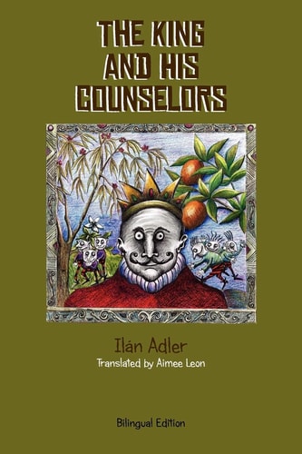 The King and His Counselors Translated by Aimee Leon