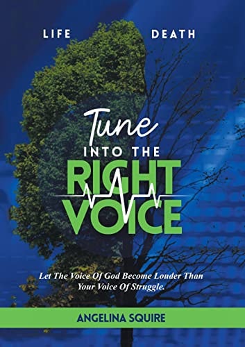 Tune Into the Right Voice Let the Voice of God Become Louder Than Your Voice of Struggle
