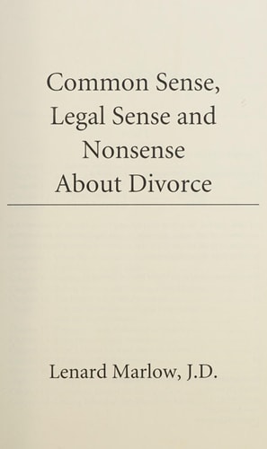 Common Sense, Legal Sense and Nonsense about Divorce