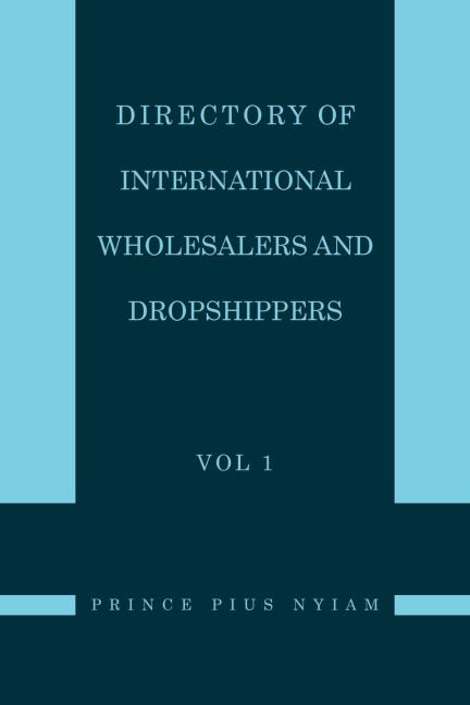 Directory of International Wholesalers and Dropshippers Vol 1