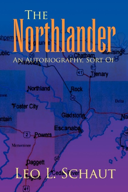 The Northlander: An Autobiography, Sort of