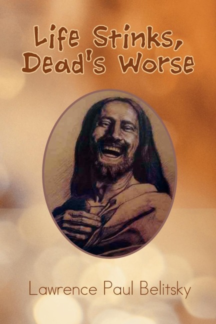 Life Stinks, Deads Worse