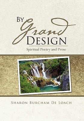 By Grand Design Spirtual Poetry and Prose