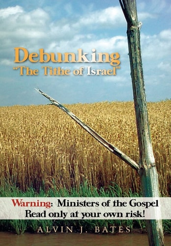 Debunking "The Tithe of Israel" Warning: Ministers of the Gospel Read Only at Your Own Risk!