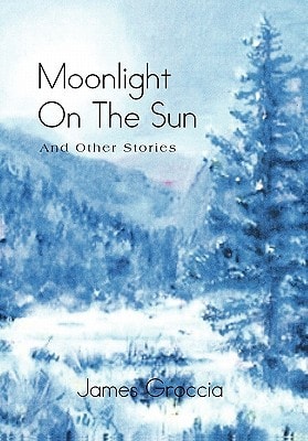 Moonlight on the Sun And Other Stories