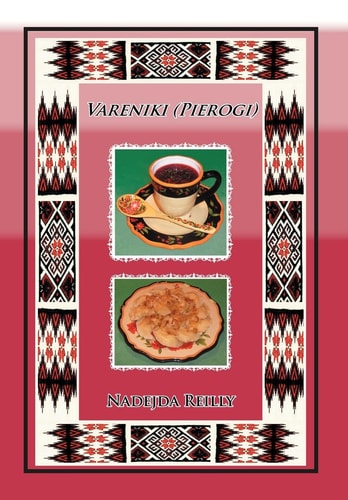 Vareniki (pierogi) Ukrainian Cuisine with an American Touch and Ingredients