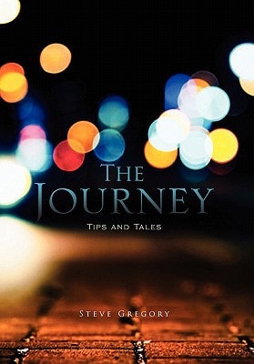 The Journey Tips and Tales