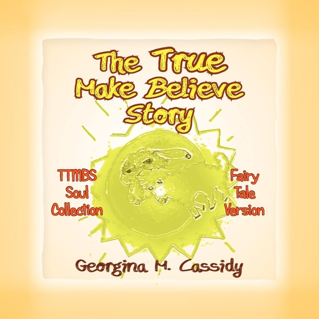 The True Make Believe Story: Ttmbs Collection