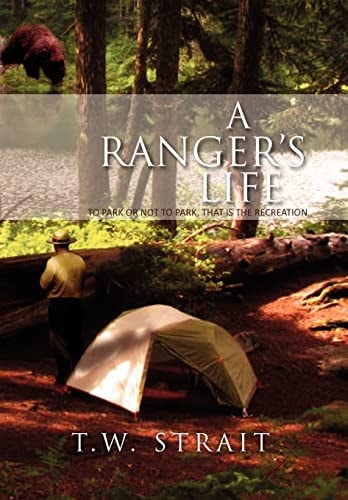 A Ranger's Life To Park Or Not to Park, That Is the Recreation
