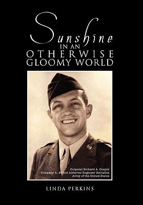 Sunshine in an Otherwise Gloomy World A Collection of Love Letters from World War II