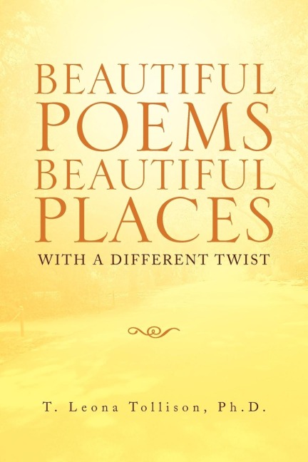 Beautiful Poems Beautiful Places: With a Different Twist
