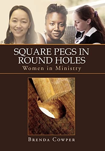 Square Pegs In Round Holes Women in Ministry