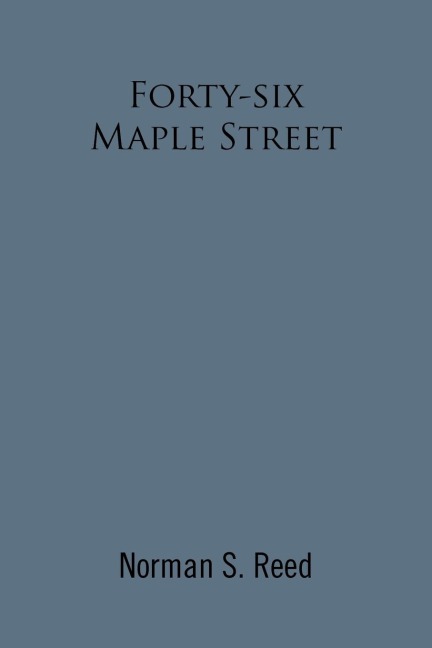 Forty-Six Maple Street: Recollections of a Stoneham Lad