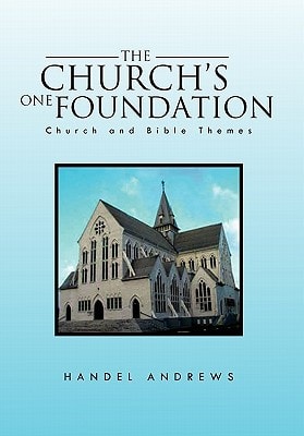 The Church's One Foundation Church and Bible Themes