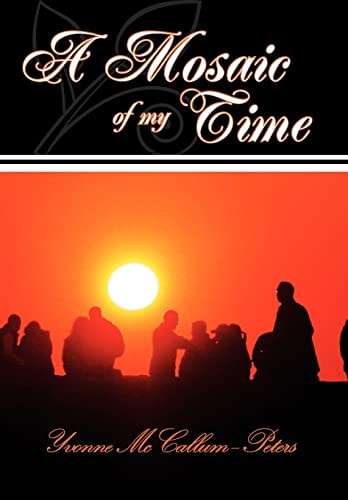 A Mosaic of My Time