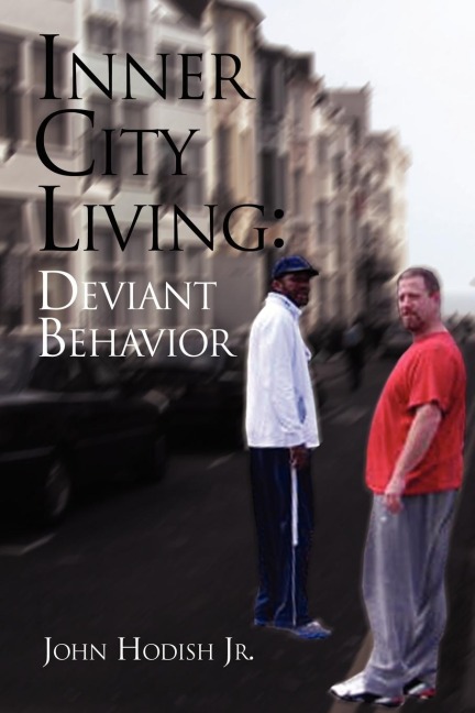 Inner City Living: Deviant Behavior: Deviant Behavior