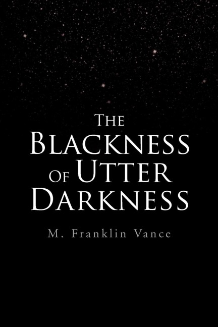 The Blackness Of Utter Darkness