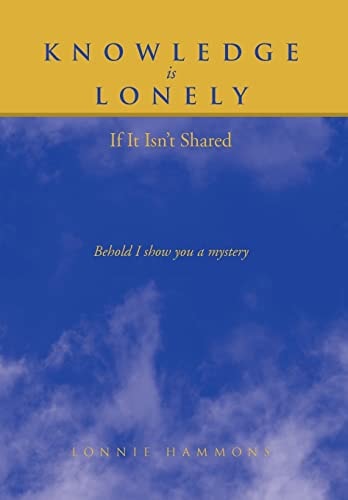 Knowledge Is Lonely If It Isn't Shared