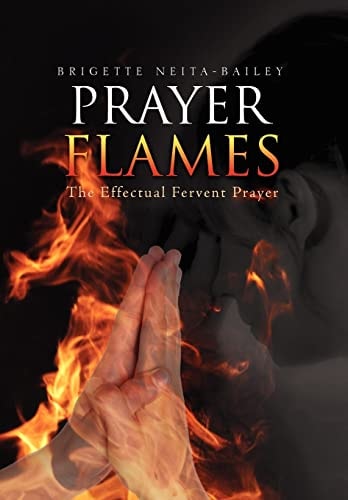 Prayer Flames The Effectual Fervent Prayer