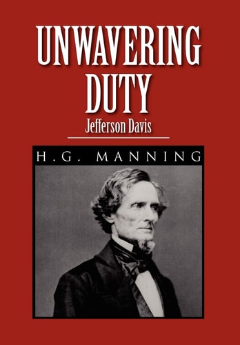 Unwavering Duty Jefferson Davis