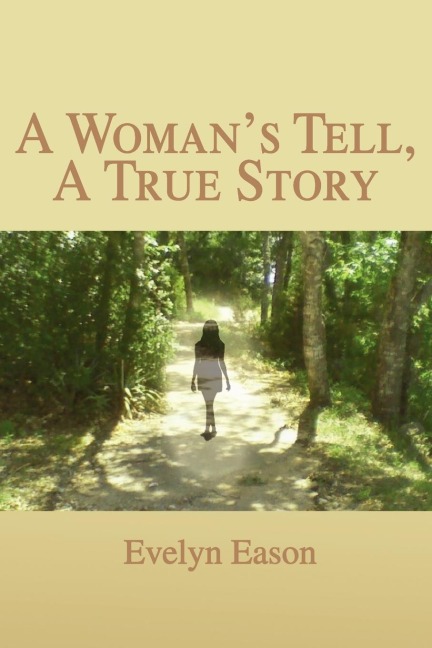 A Womans Tell, A True Story