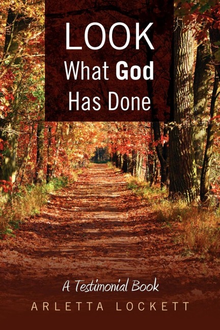 Look What God Has Done: A Testimonial Book