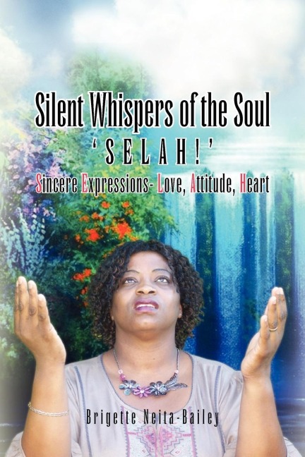 Silent Whispers of the Soul: SELAH!!! Sincere Expressions -Love, Attitude, Heart!
