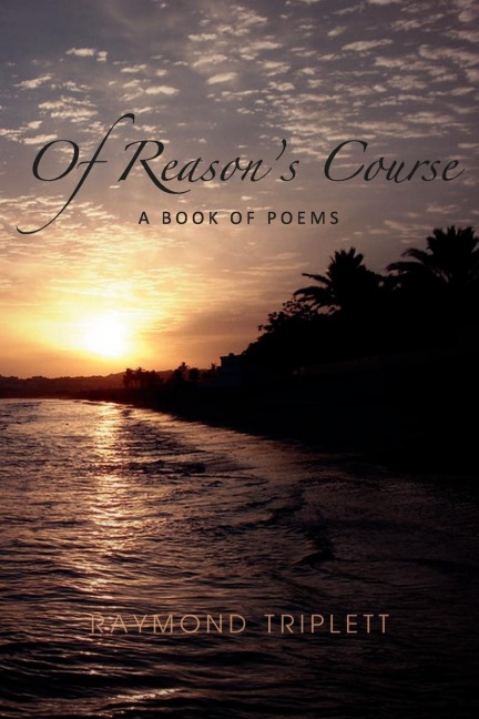 Of Reasons Course: A Book of Poems