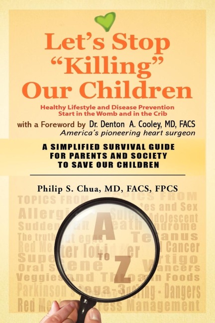 Let's Stop "Killing" Our Children: disease prevention starting from the crib | A SIMPLIFIED SURVIVAL GUIDE FOR PARENTS AND SOCIETY TO SAVE OUR CHILDREN