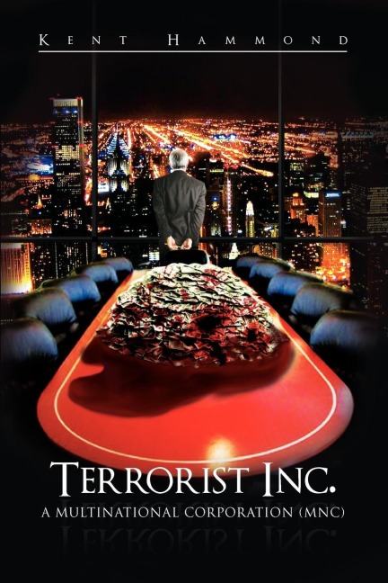 Terrorist Inc.: A Multinational Corporation (Mnc)