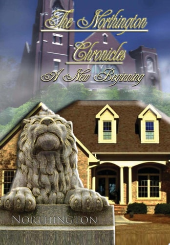 The Northington Chronicles A New Beginning
