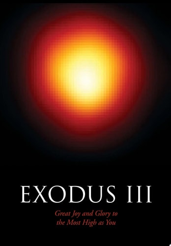 Exodus III Great Joy and Glory to the Most High as You