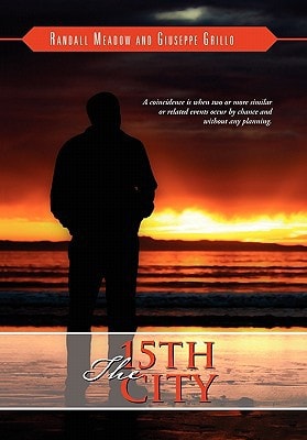 The 15th City A Coincidence Is When Two Or More Similar Or Related Events Occur by Chance and Without Any Planning.