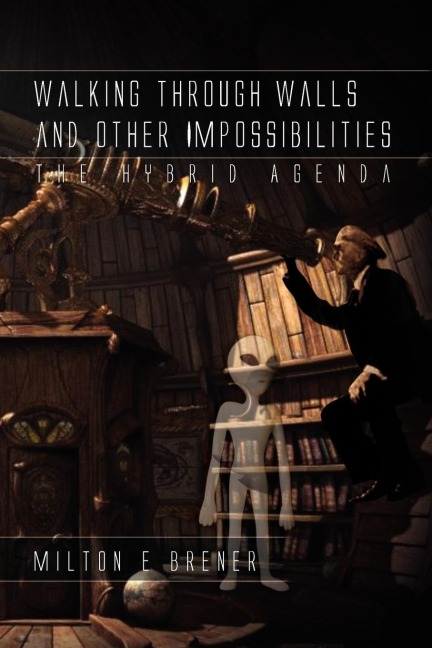 Walking Through Walls and Other Impossibilities: The Hybrid Agenda