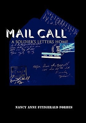Mail Call A Soldier's Letters Home