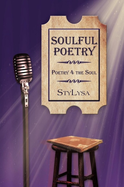 Soulful Poetry: Poetry 4 the Soul