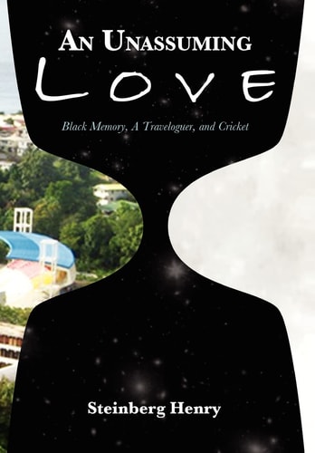 An Unassuming Love Black Memory, A Traveloguer, and Cricket