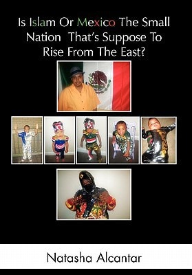 Is Islam Or Mexico the Small Nation That's Suppose to Rise from the East?