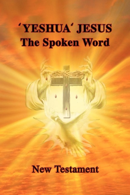 Yeshua  Jesus - The Spoken Word