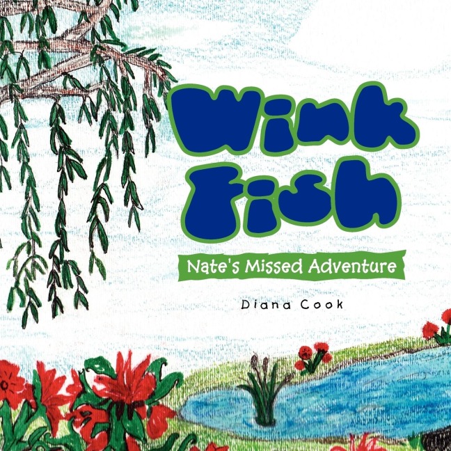 Wink Fish: Nates Missed Adventure