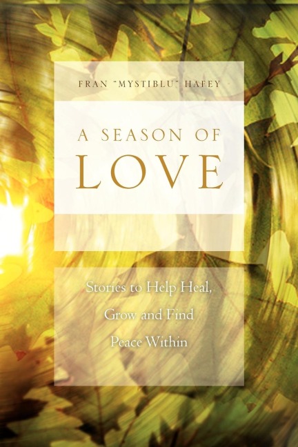 A Season of Love: Stories to Help Heal, Grow and Find Peace Within