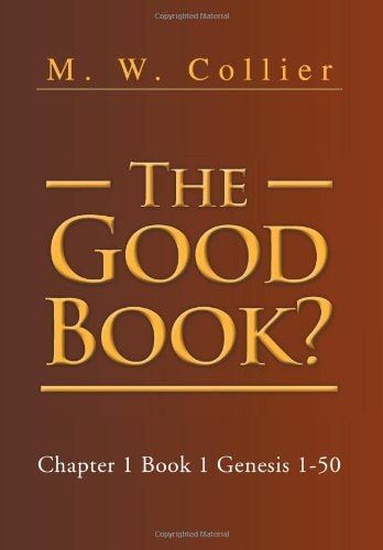 The Good Book Chapter 1 Book 1 Genesis 1-50