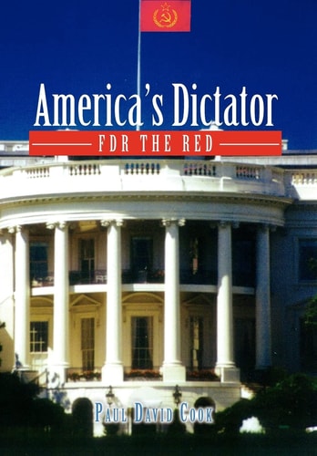 America's Dictator FDR the Red