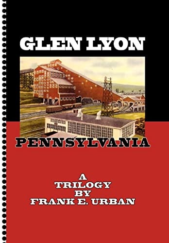 Glen Lyon, Pennsylvania A Trilogy